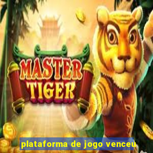 plataforma de jogo venceu